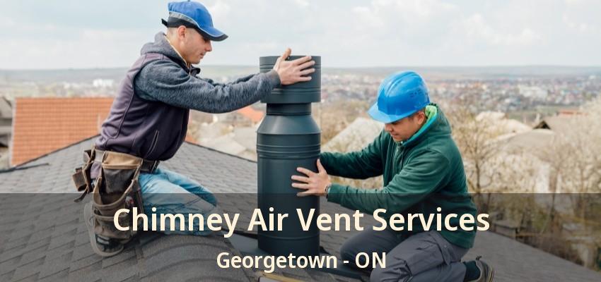 Chimney Air Vent Services Georgetown - ON