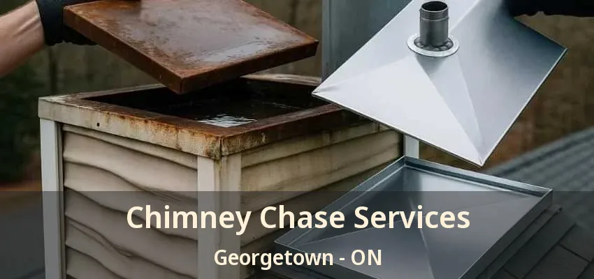 Chimney Chase Services Georgetown - ON Chimney Chase Services Georgetown - ON