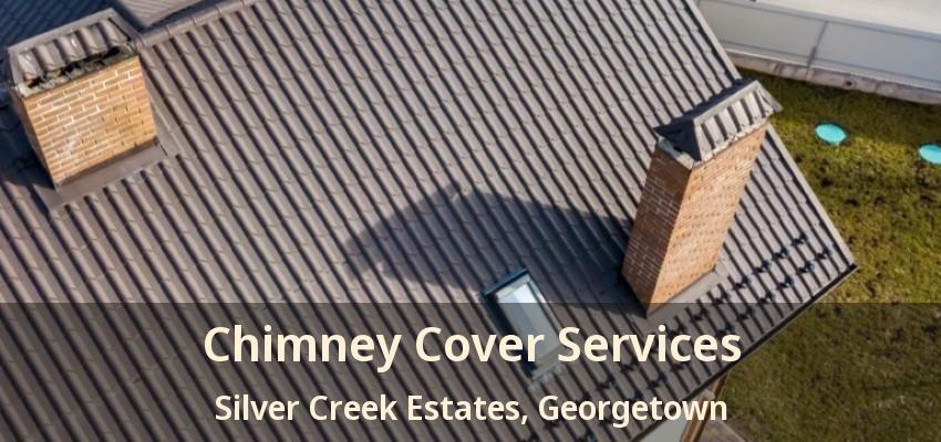 Chimney Cover Services Silver Creek Estates, Georgetown - ON