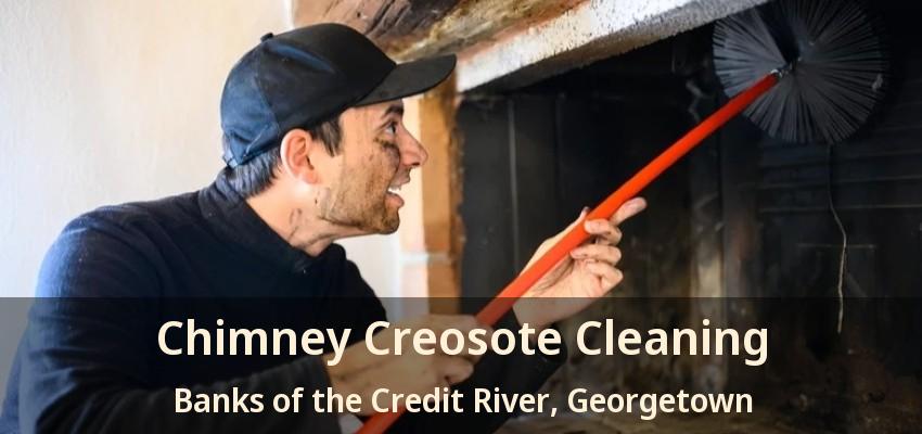 Chimney Creosote Cleaning Banks of the Credit River, Georgetown - ON