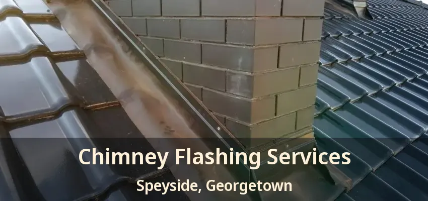 Chimney Flashing Services Speyside, Georgetown - ON