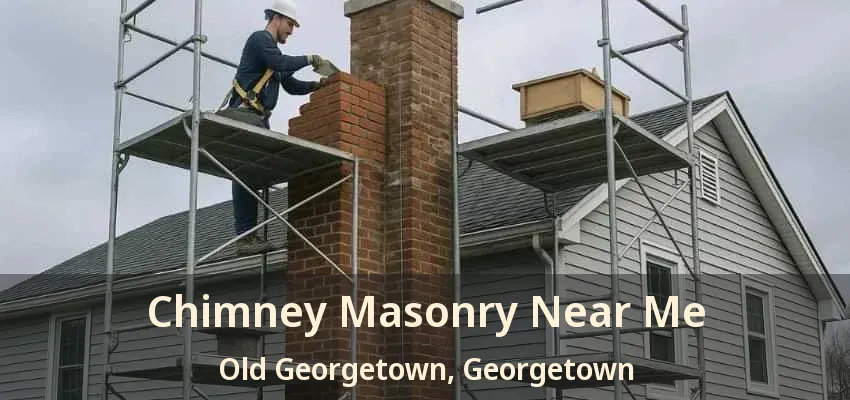 Chimney Masonry Near Me Old Georgetown, Georgetown - ON