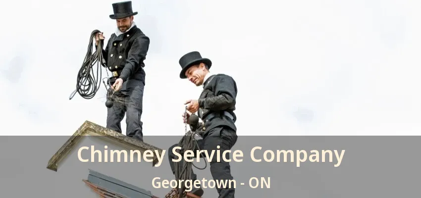 Chimney Service Company Georgetown - ON
