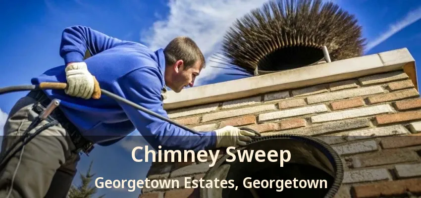Chimney Sweep Georgetown Estates, Georgetown - ON