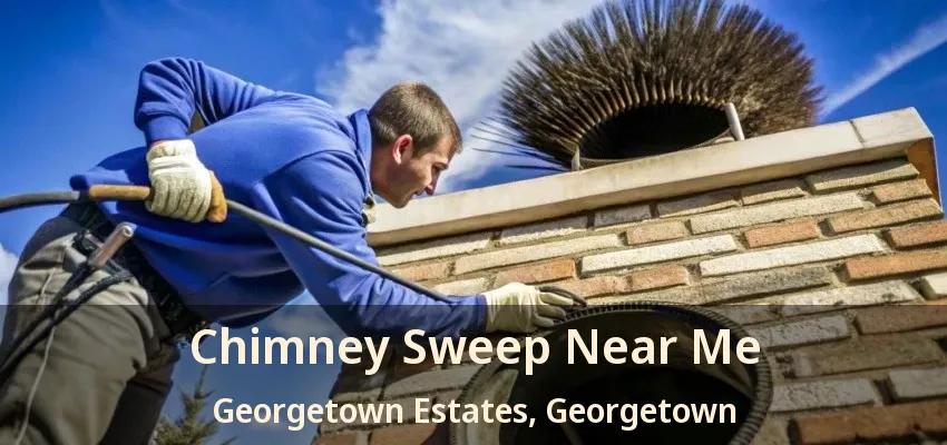 Chimney Sweep Near Me Georgetown Estates, Georgetown - ON