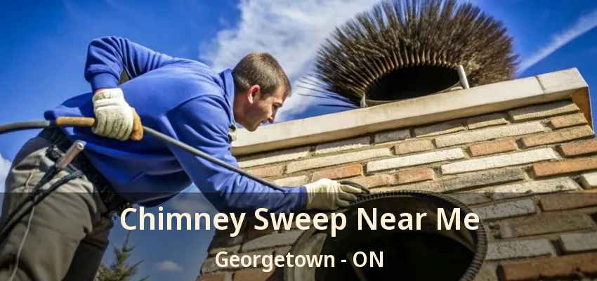Chimney Sweep Near Me Georgetown - ON