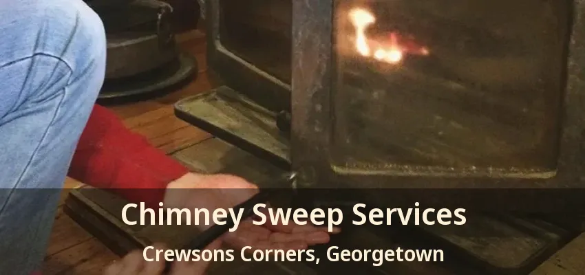 Chimney Sweep Services Crewsons Corners, Georgetown - ON