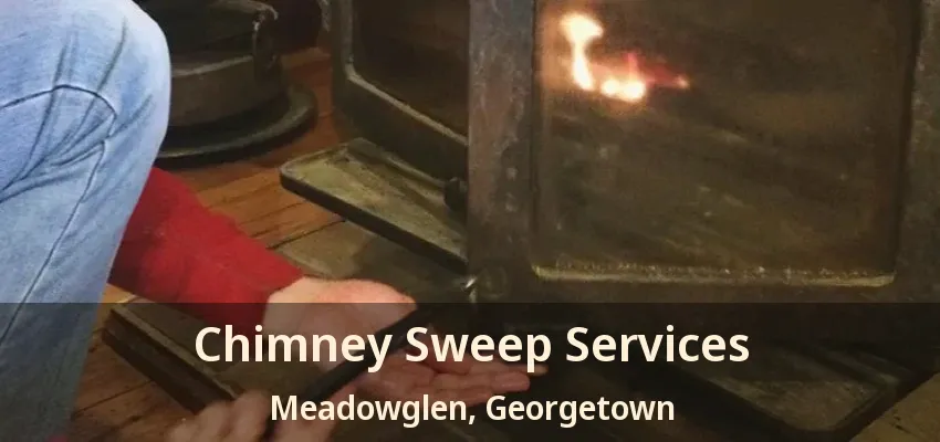 Chimney Sweep Services Meadowglen, Georgetown - ON
