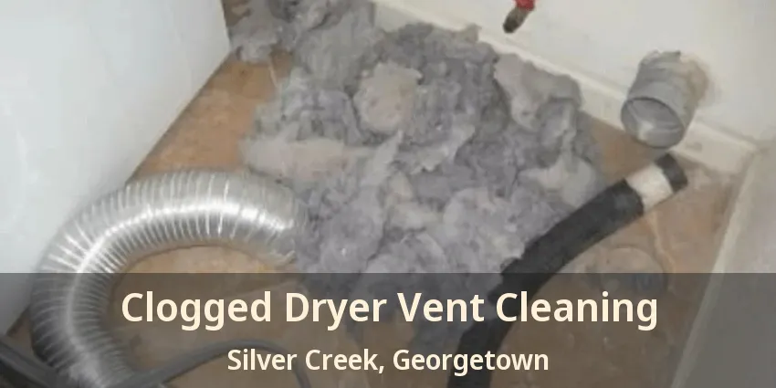Clogged Dryer Vent Cleaning Silver Creek, Georgetown - ON