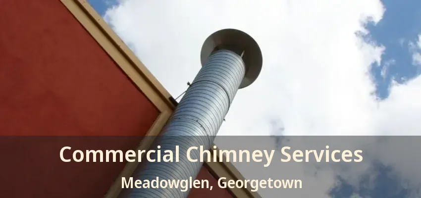 Commercial Chimney Services Meadowglen, Georgetown - ON