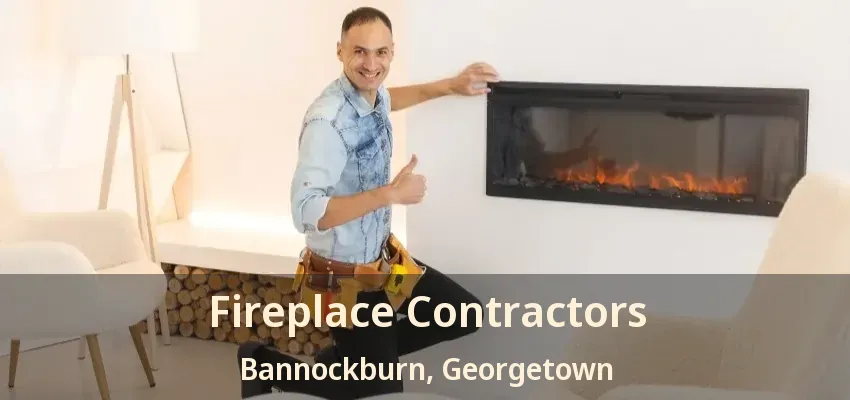 Fireplace Contractors Bannockburn, Georgetown - ON