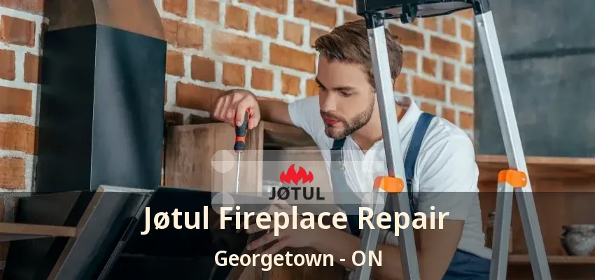 Jøtul Fireplace Repair Georgetown - ON