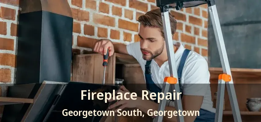 Fireplace Repair Georgetown South, Georgetown - ON