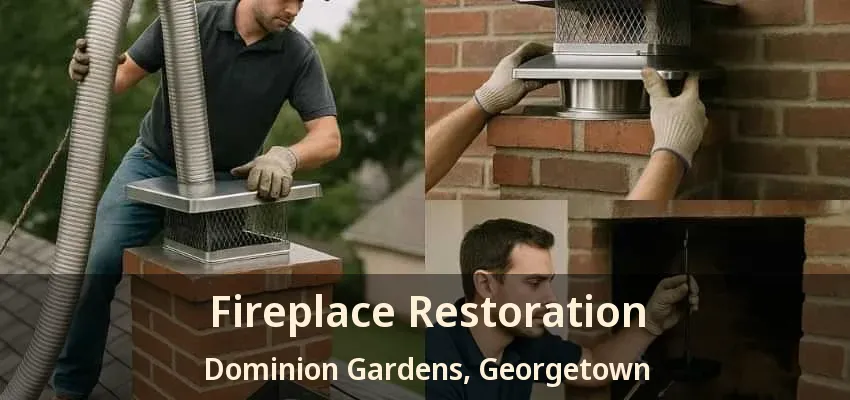Fireplace Restoration Dominion Gardens, Georgetown - ON