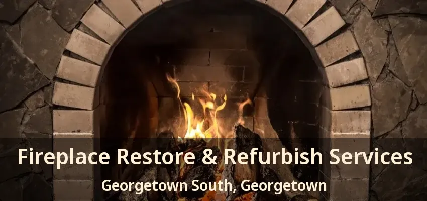 Fireplace Restore & Refurbish Services Georgetown South, Georgetown - ON