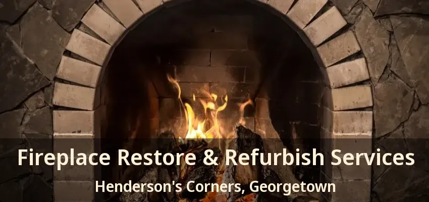 Fireplace Restore & Refurbish Services Henderson's Corners, Georgetown - ON