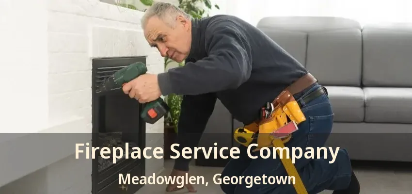 Fireplace Service Company Meadowglen, Georgetown - ON