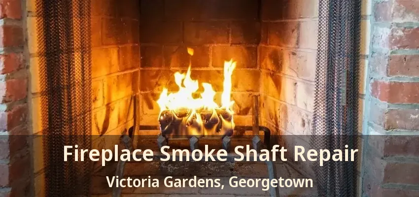 Fireplace Smoke Shaft Repair Victoria Gardens, Georgetown - ON
