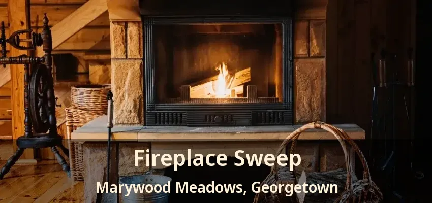 Fireplace Sweep Marywood Meadows, Georgetown - ON