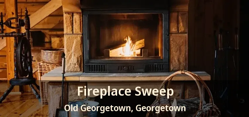 Fireplace Sweep Old Georgetown, Georgetown - ON