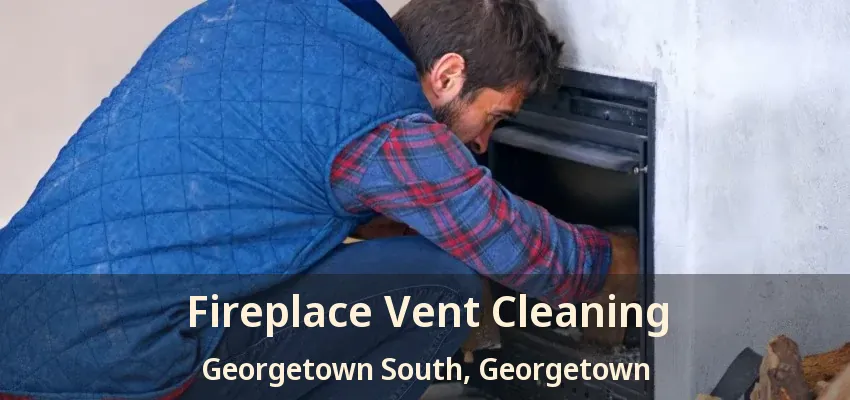 Fireplace Vent Cleaning Georgetown South, Georgetown - ON