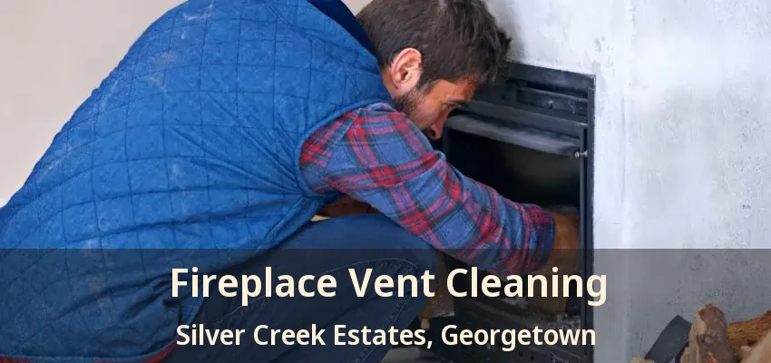 Fireplace Vent Cleaning Silver Creek Estates, Georgetown - ON