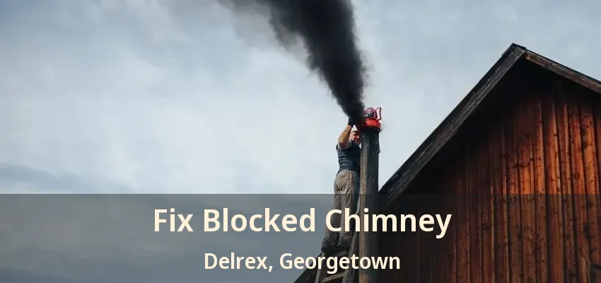 Fix Blocked Chimney Delrex, Georgetown - ON