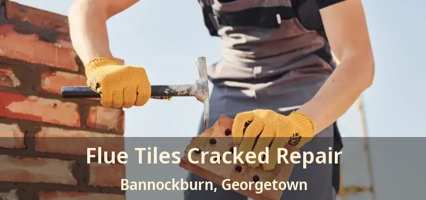 Flue Tiles Cracked Repair Bannockburn, Georgetown - ON