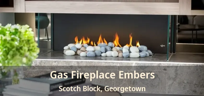 Gas Fireplace Embers Scotch Block, Georgetown - ON