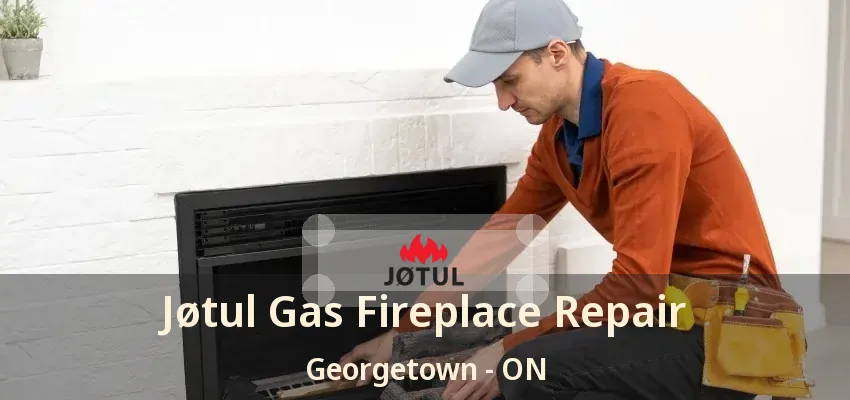 Jøtul Gas Fireplace Repair Georgetown - ON