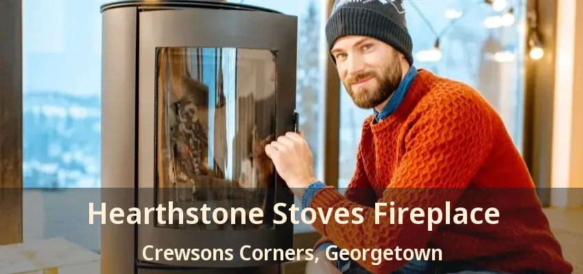 Hearthstone Stoves Fireplace Crewsons Corners, Georgetown - ON