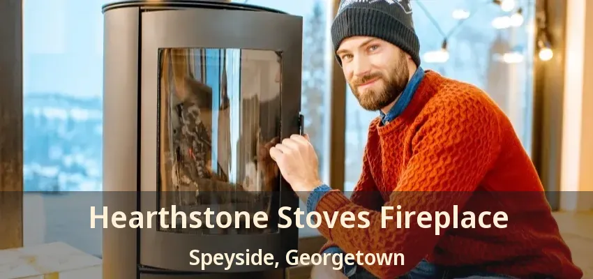Hearthstone Stoves Fireplace Speyside, Georgetown - ON