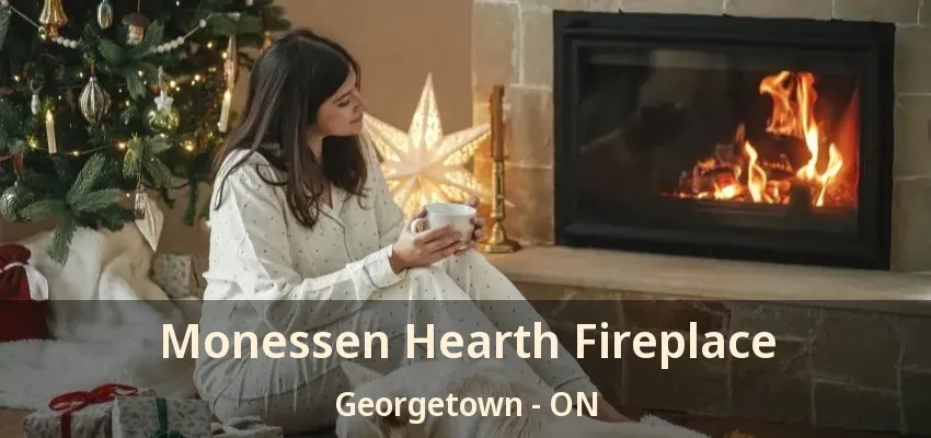 Monessen Hearth Fireplace Georgetown - ON
