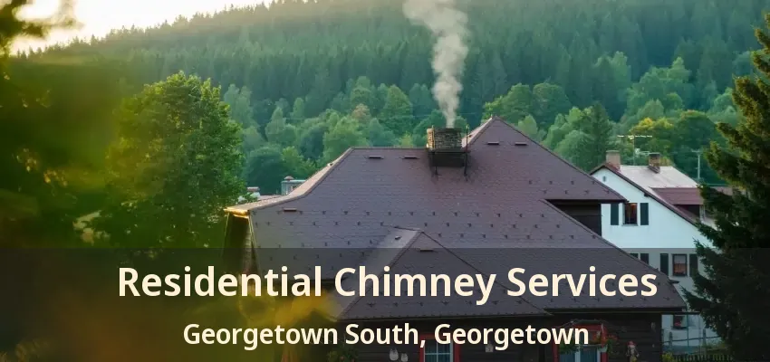 Residential Chimney Services Georgetown South, Georgetown - ON