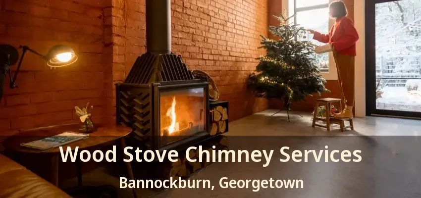 Wood Stove Chimney Services Bannockburn, Georgetown - ON