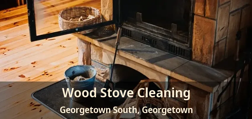Wood Stove Cleaning Georgetown South, Georgetown - ON